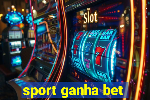 sport ganha bet